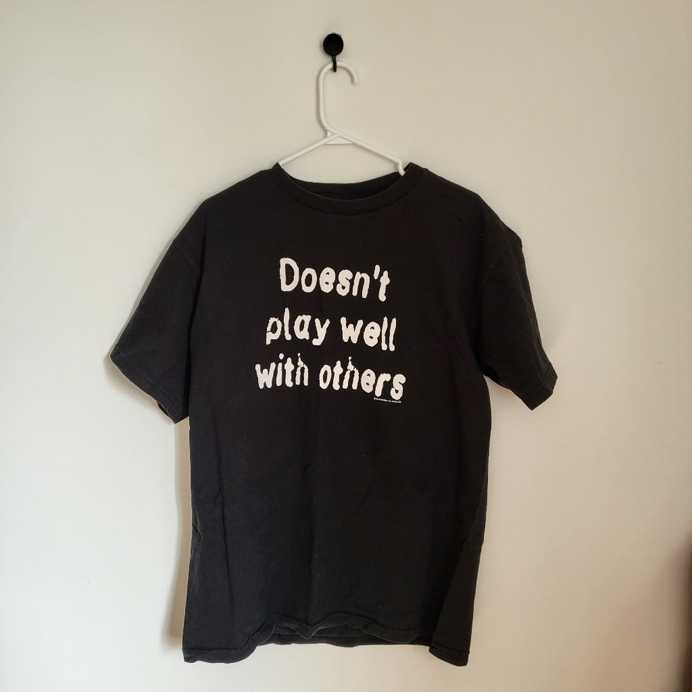 Doesn't Play Well With Others Tee